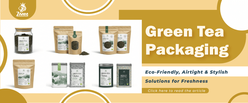 Green Tea Packaging: Eco-Friendly, Airtight & Stylish Solutions for Freshness